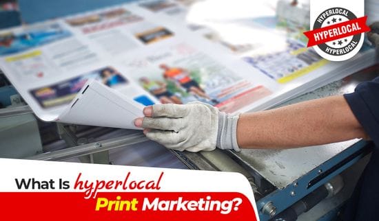 What Is Hyperlocal Print Marketing?